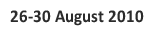 26-30 August 2010